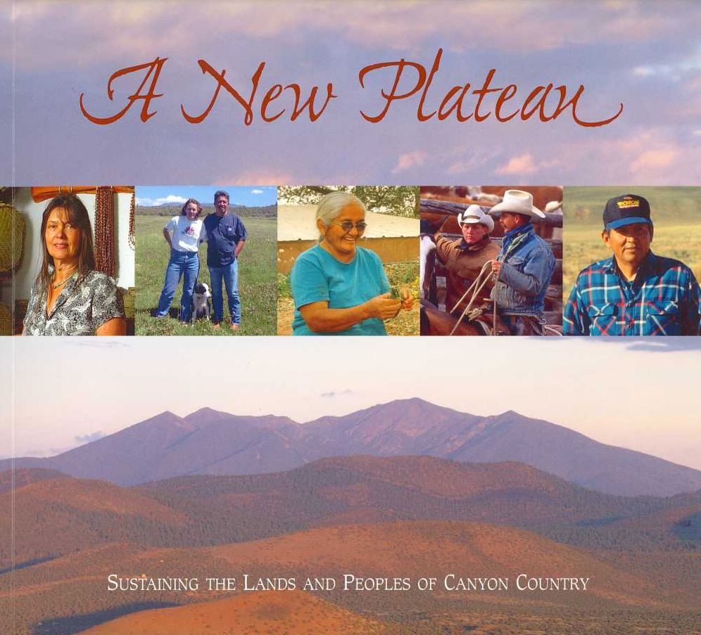 New Plateau: Sustaining the Lands and Peoples of Canyon Country