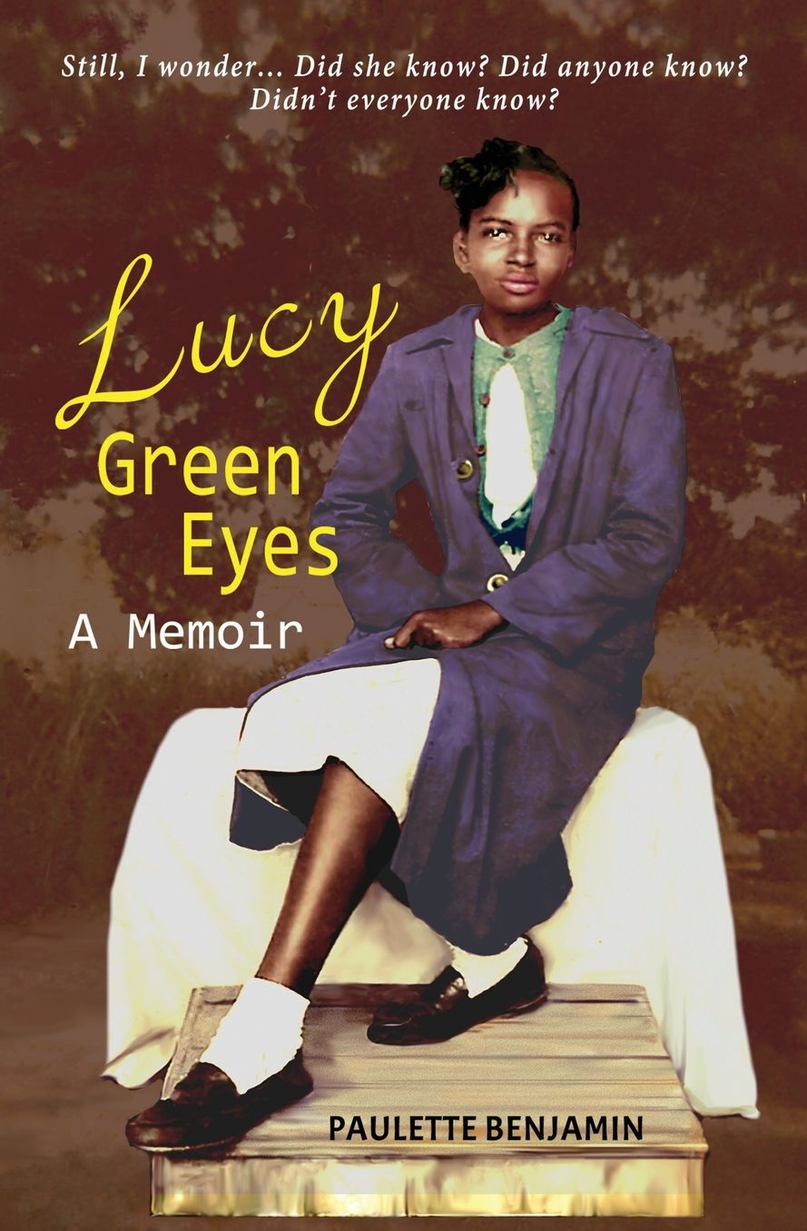 Lucy Green Eyes: The Story of Merlene McDaniel Benjamin