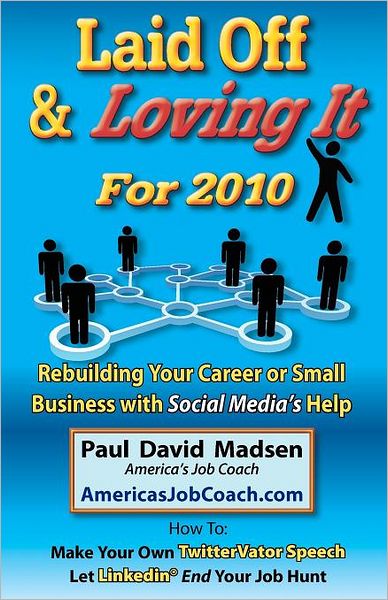 Laid Off & Loving It For 2010