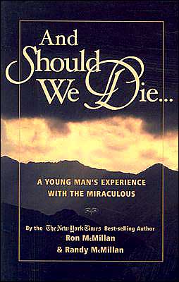 And Should We Die... A Young Man's Experience with the Miraculous