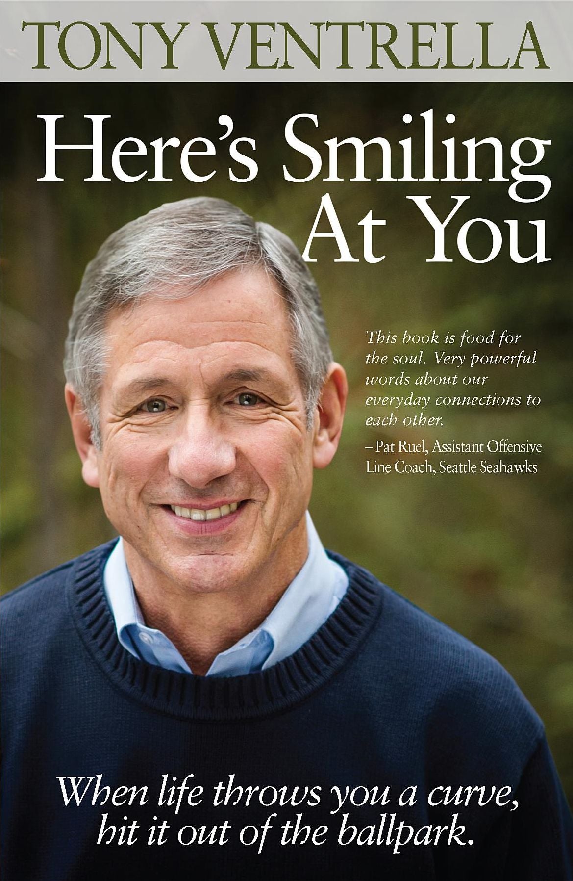 Here's Smiling At You: When life throws you a curve, hit it out of the ballpark.