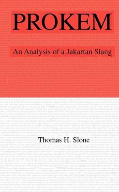 Prokem: An Analysis of a Jakartan Slang