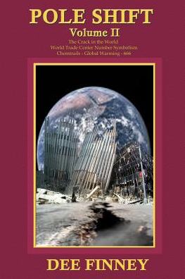 Pole Shift: The Crack in the World and Other Worldwide Disasters