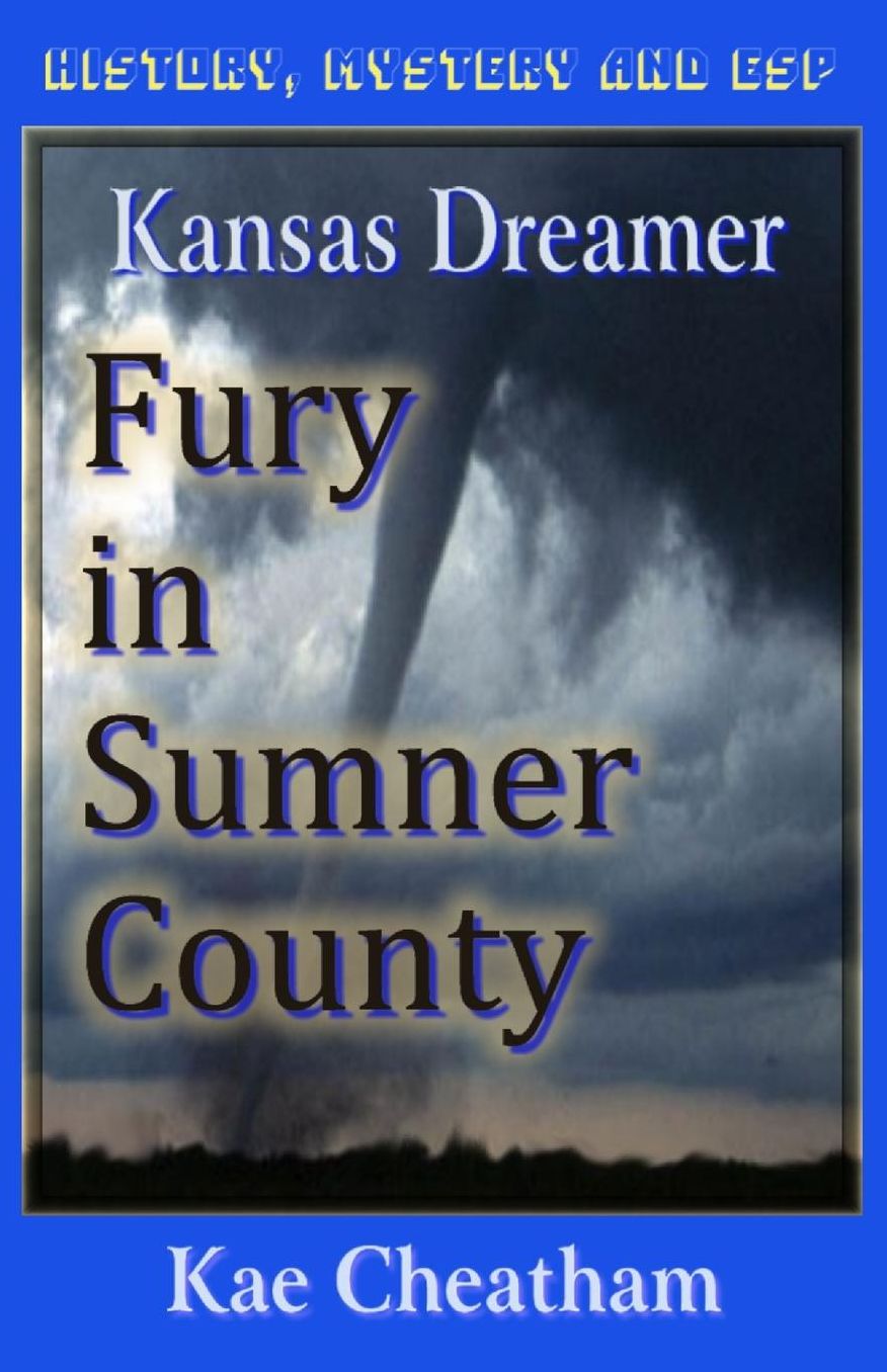 Kansas Dreamer: Fury in Sumner County