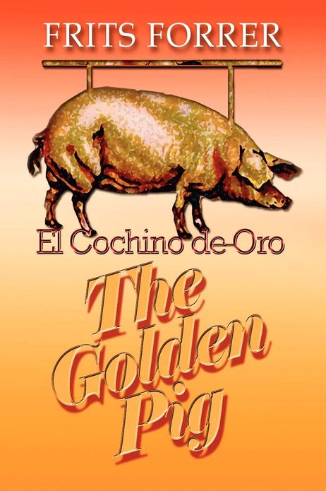 The Golden Pig: El Cochino de Oro