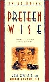 On Becoming Preteenwise: Parenting Your Child from Eight to Twelve Years