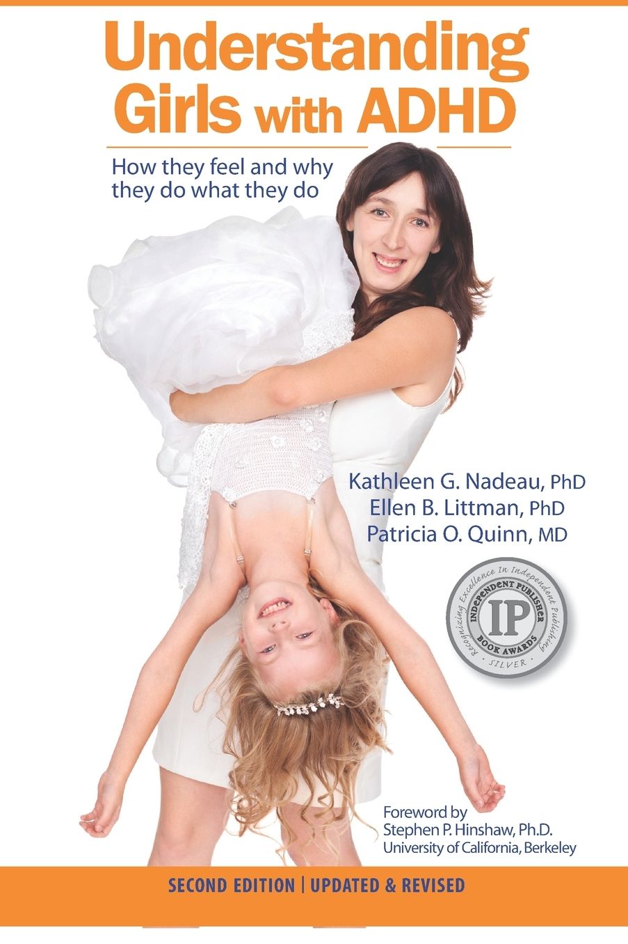 Understanding Girls with ADHD, Updated and Revised: How They Feel and Why They Do What They Do