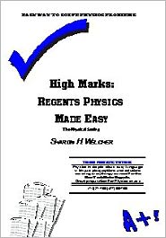 High Marks: Regents Physics Made Easy-the Physical Setting