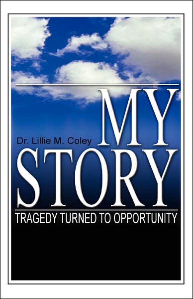 My Story Tragedy Turned to Opportunity
