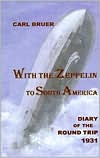 With the Zeppelin to South America: Diary of the Round Trip 1931