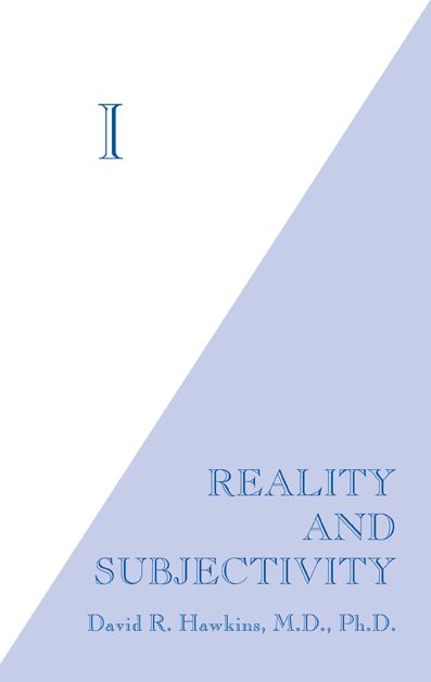 I: Reality and Subjectivity