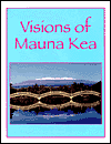 Visions of Mauna Kea