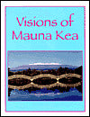 Visions of Mauna Kea