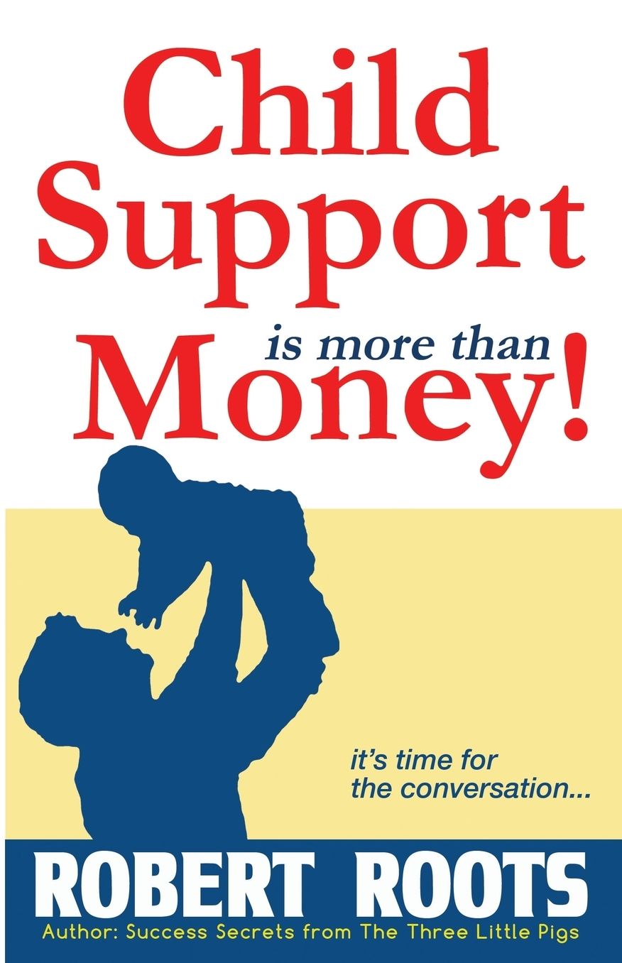 Child Support is more than Money