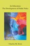 Art Education: The Development of Public Policy