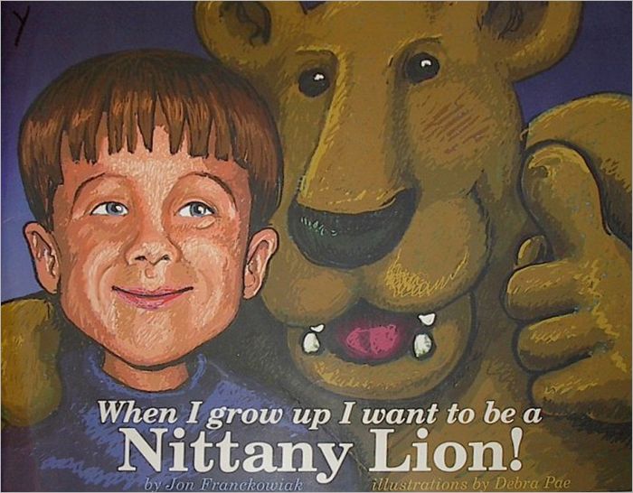 When I Grow Up I Want to be a Nittany Lion