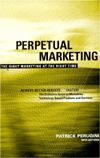 Perpetual Marketing: The Right Marketing at the Right Time