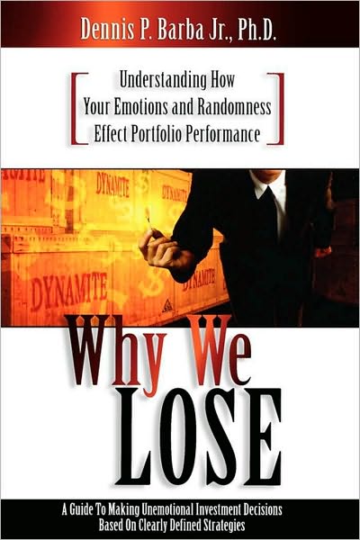 Why We Lose: Understanding How Your Emotions and Randomness Effect Portfolio Performance