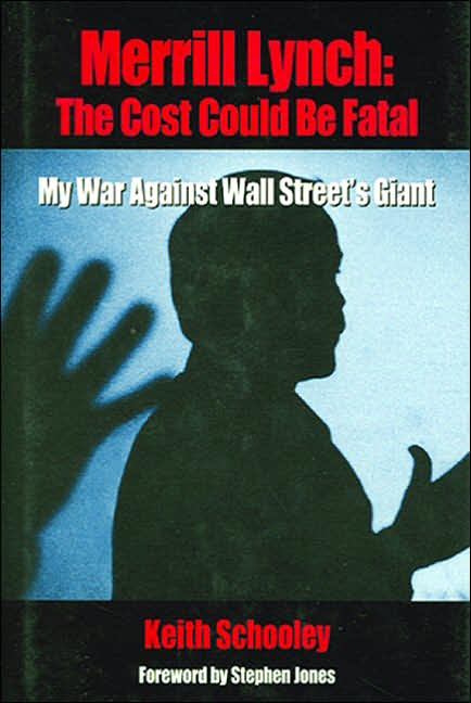 Merrill Lynch: The Cost Could Be Fatal: My War Against Wall Street's Giant