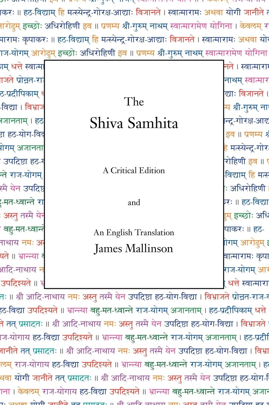 The Shiva Samhita: A Critical Edition and an English Translation