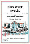 Kids Stuff Ingles (Bilingual Kids Series): Frases Faciles en Ingles para personas que hablan Espanol (English Phrases for Spanish Speakers)