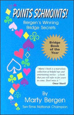 Points Schmoints!: Bergen's Winning Bridge Secrets