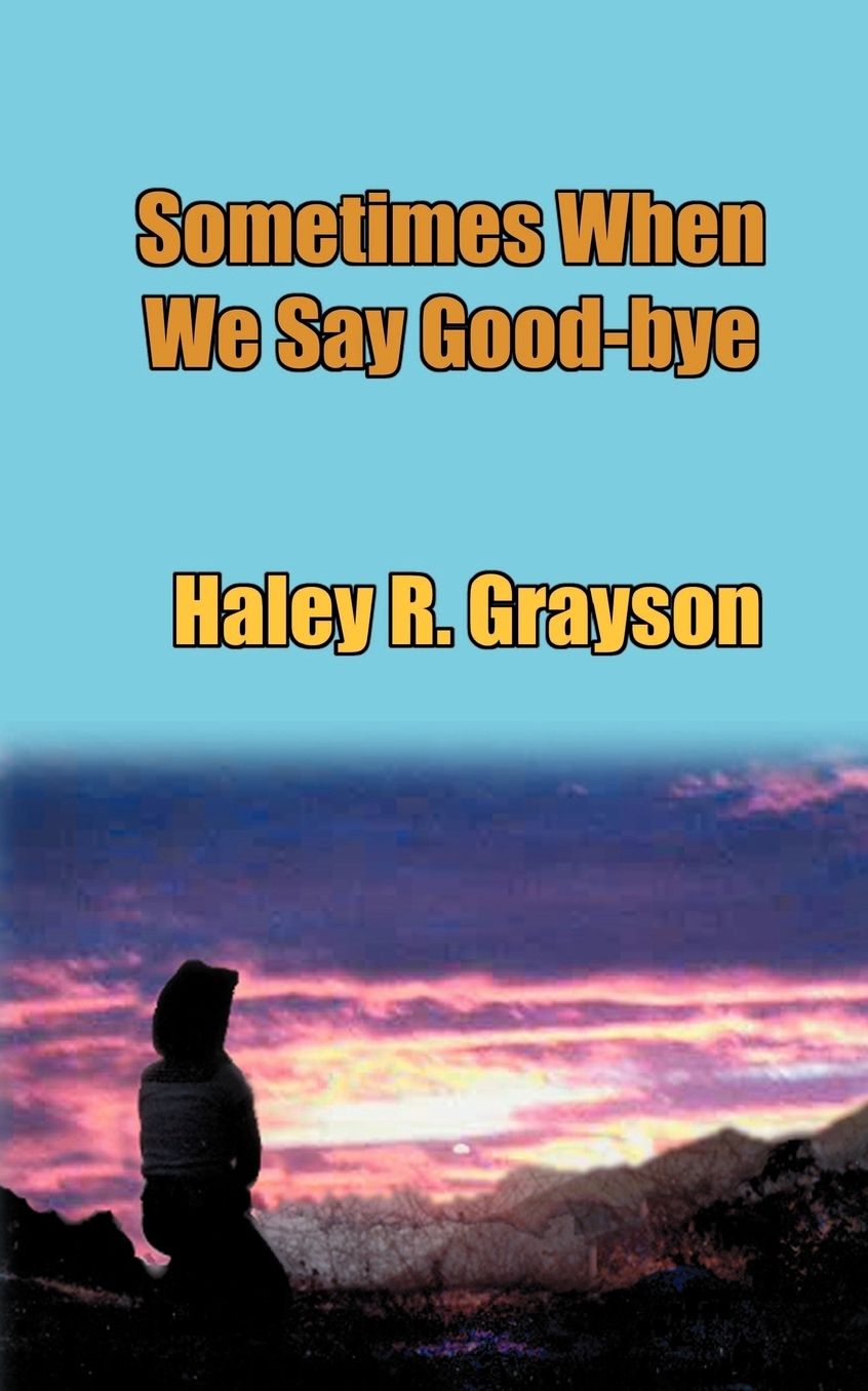 Sometimes when We Say Good-Bye