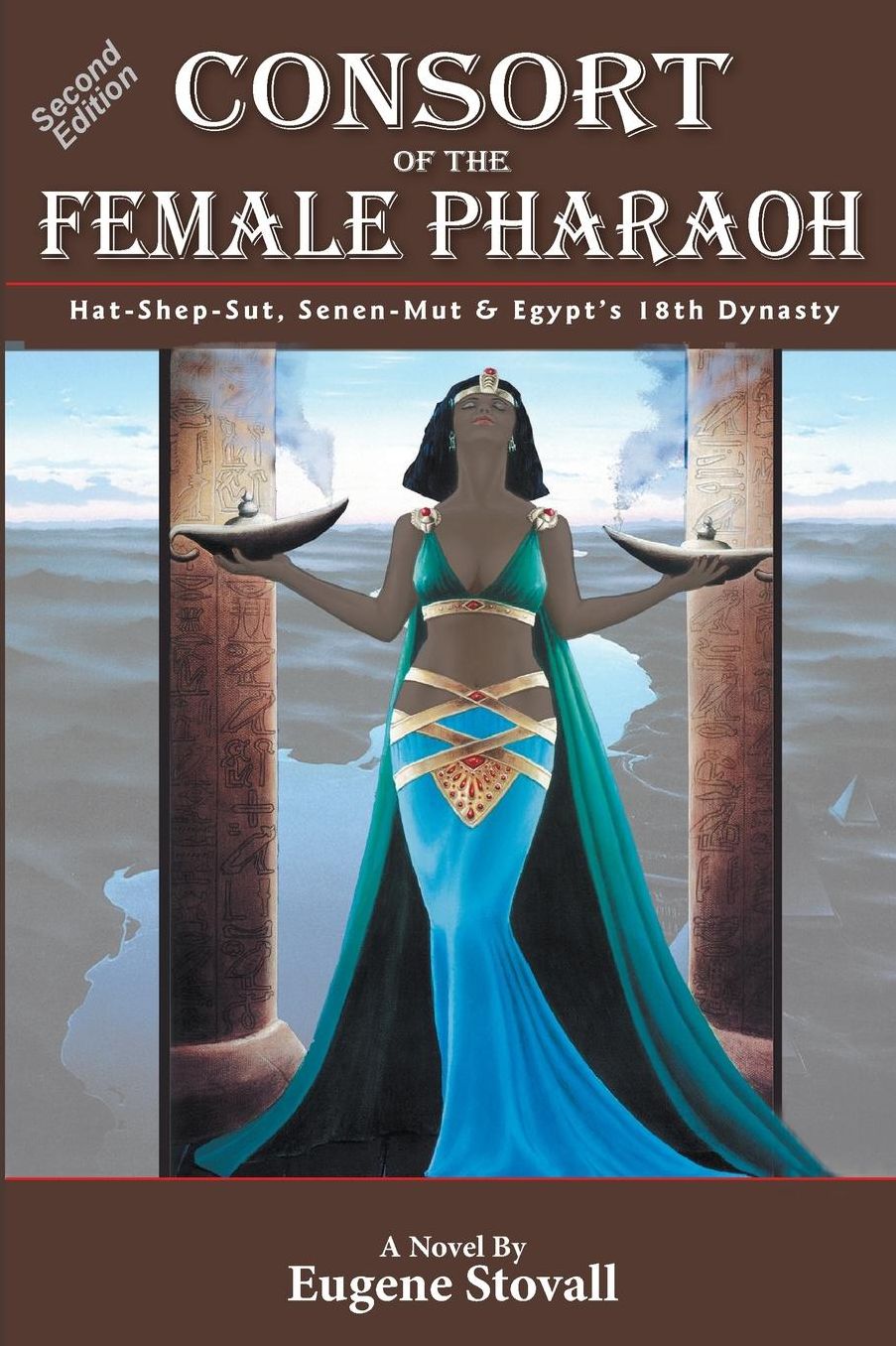 Consort of the Female Pharaoh: Hat-Shep-Sut, Senen-Mut & Egypt's 18th Dynasty