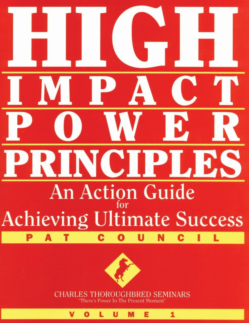 High Impact Power Principles: An Action Guide for Achieving Ultimate Success