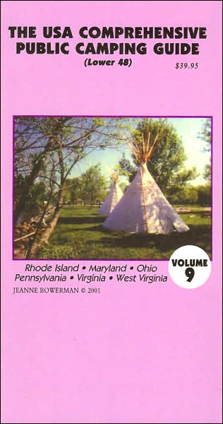 The USA Comprehensive Public Camping Guide (Lower 48), Volume 9: Rhode Island, Maryland, Ohio, Pennsylvania, Virginia and West Virginia