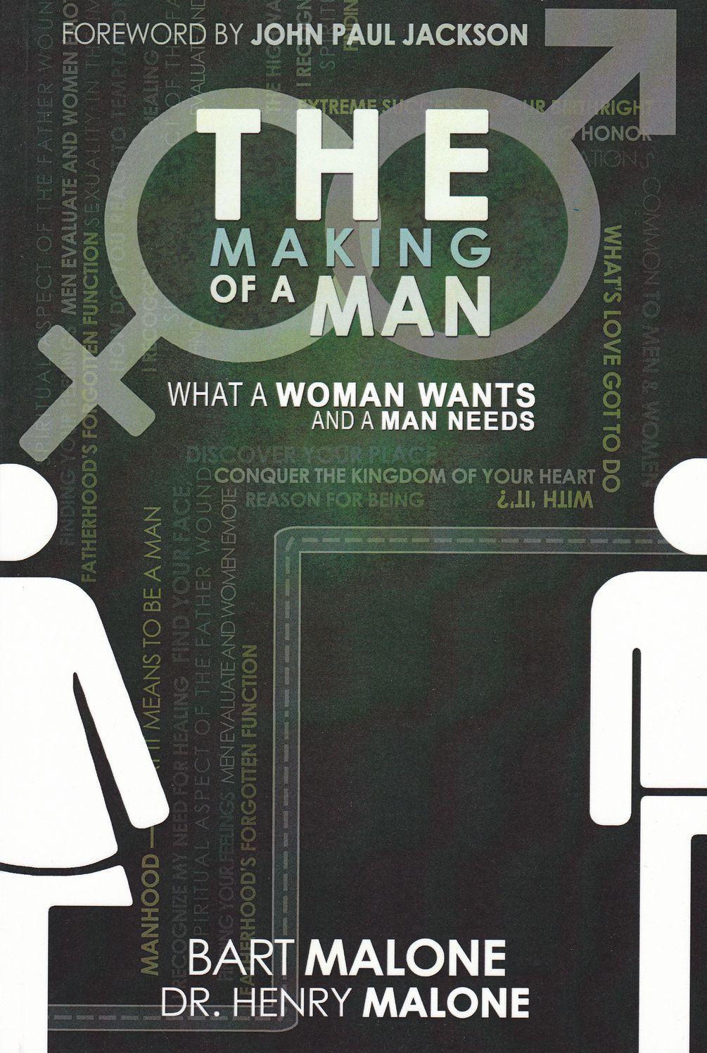 The Making Of A Man: What a Woman Wants and a Man Needs