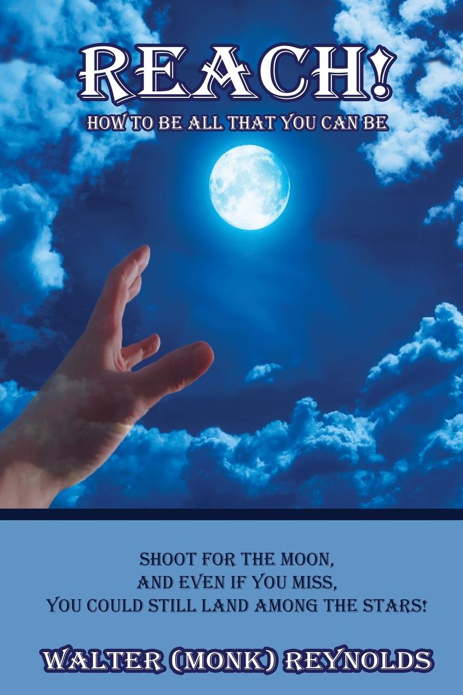 REACH: How To Be All That You Can Be