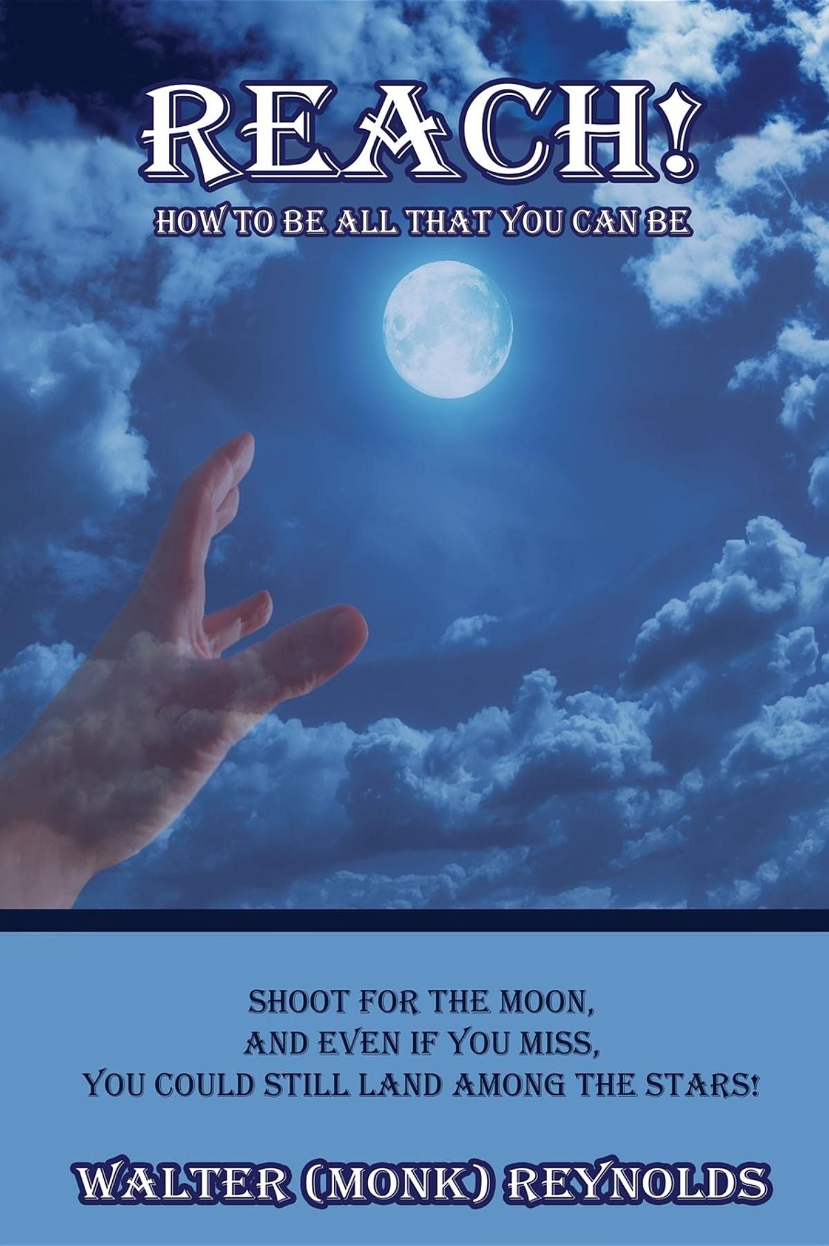 REACH: How To Be All That You Can Be