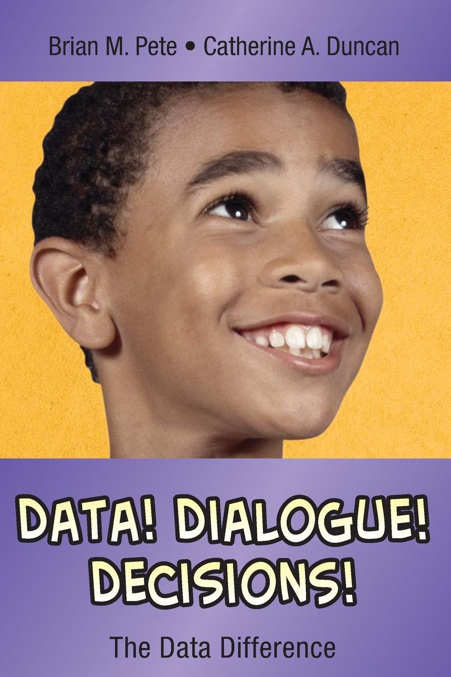 Data! Dialogue! Decisions!: The Data Difference
