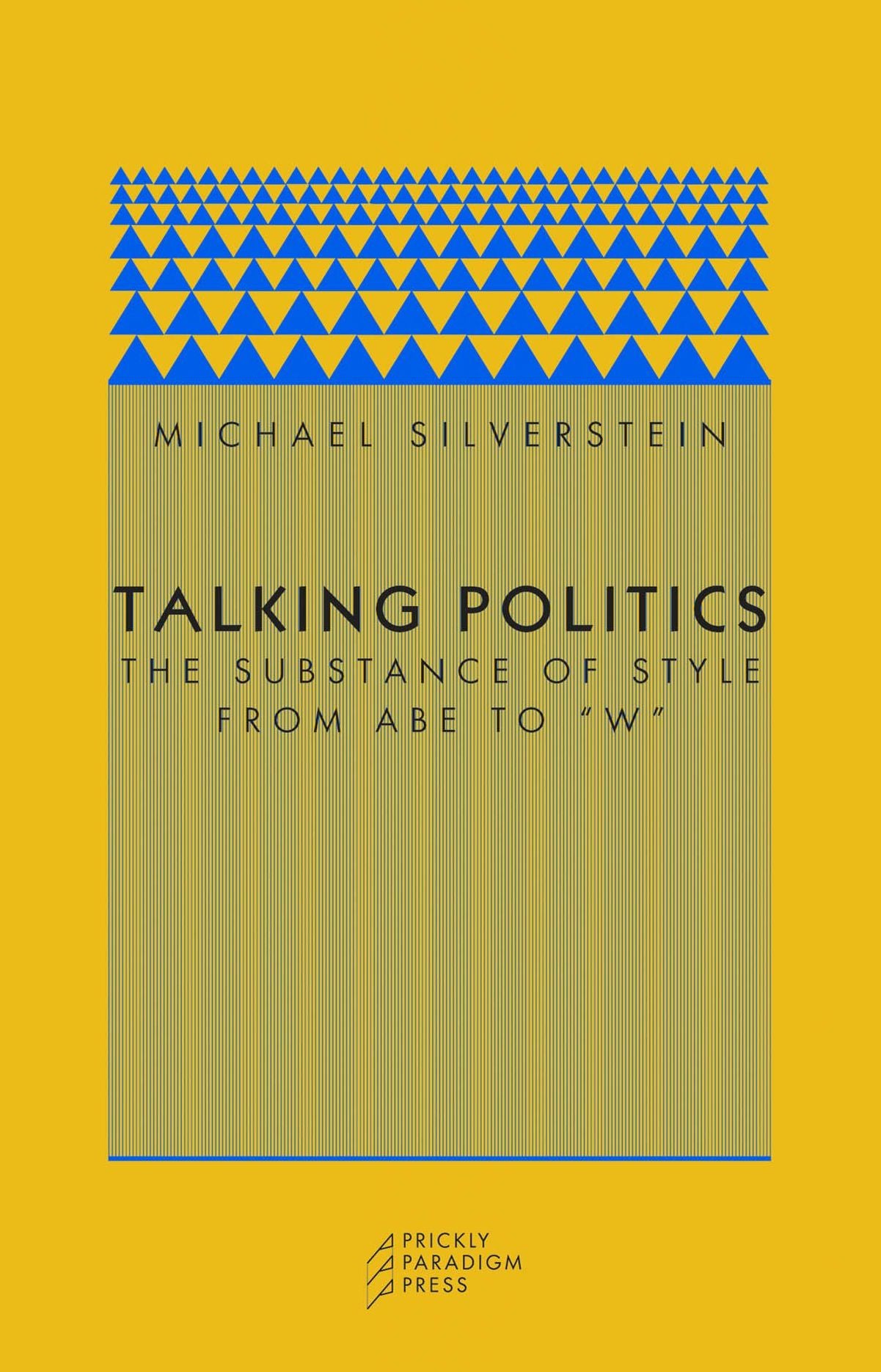 Talking Politics: The Substance of Style from Abe to W