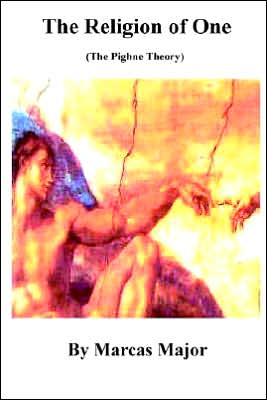 The Religion of One (The Pighne Theory)