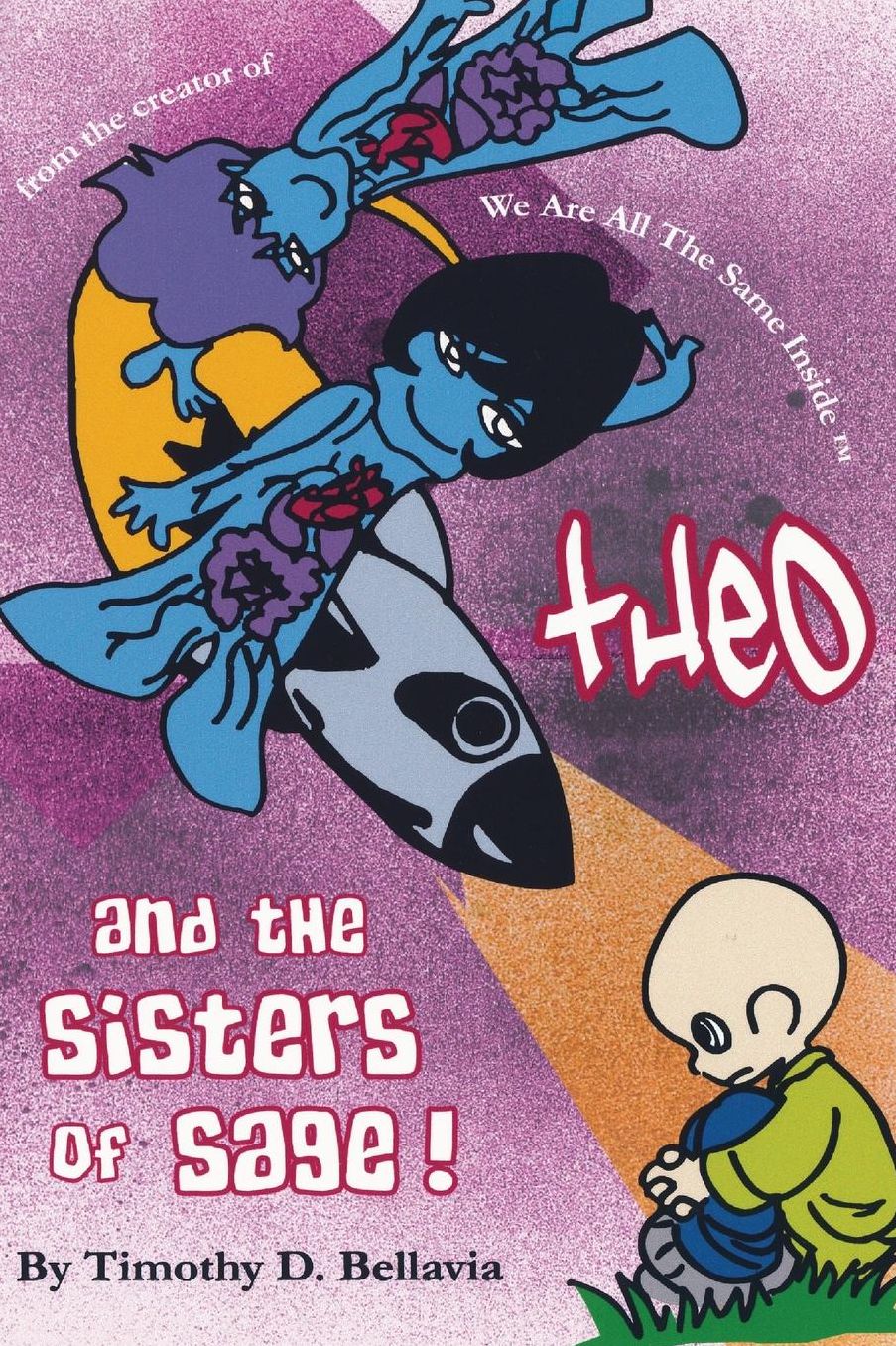 Theo and the Sisters of Sage: From the Creator of We Are All the Same Inside