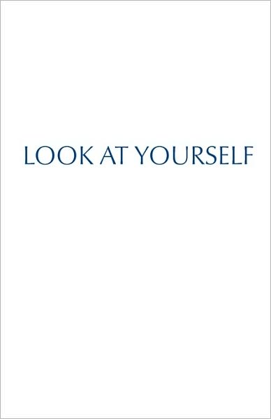 Look At Yourself