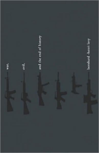 War, Evil and the End of History
