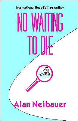 No Waiting to Die