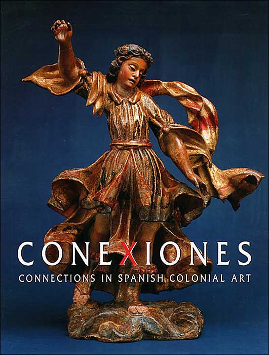 Conexiones: Connections in Spanish Colonial Art