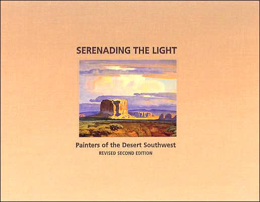 Serenading the Light: Painters of the Desert Southwest