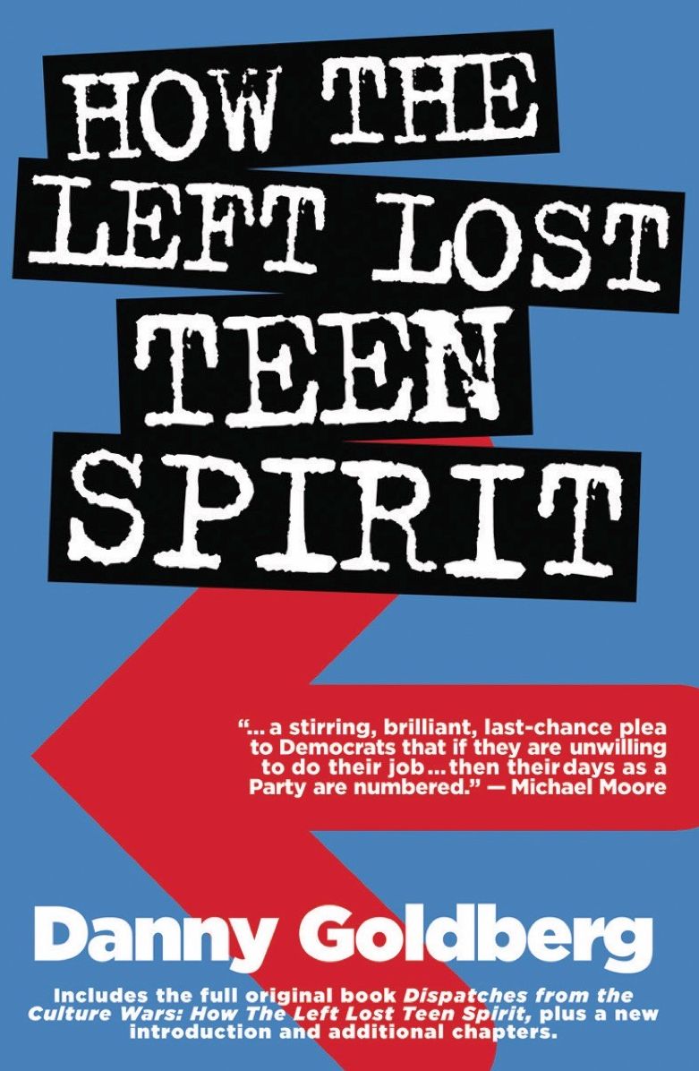 How the Left Lost Teen Spirit: (And how they're getting it back!)