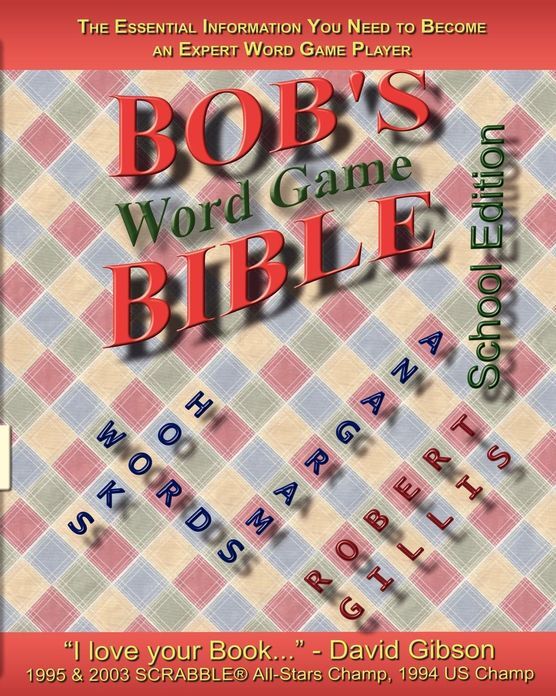 Bob's Bible: Words, Hooks and Anagrams: Words, Hooks and Anagrams - School Edition