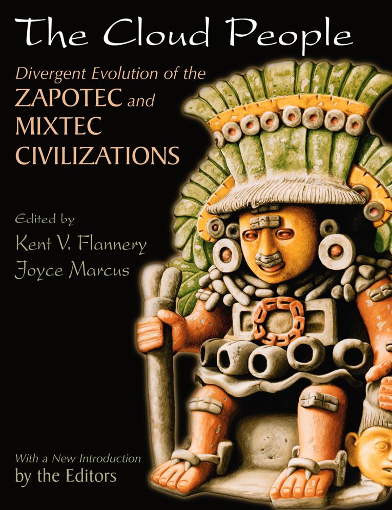 The Cloud People: Divergent Evolution of the Zapotec and Mixtec Civilizations