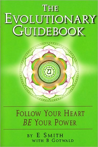 Evolutionary Guidebook: Follow Your Heart / BE Your Power