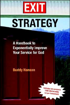 Exit Strategy: A Handbook to Exponentially Improve Your Service for God