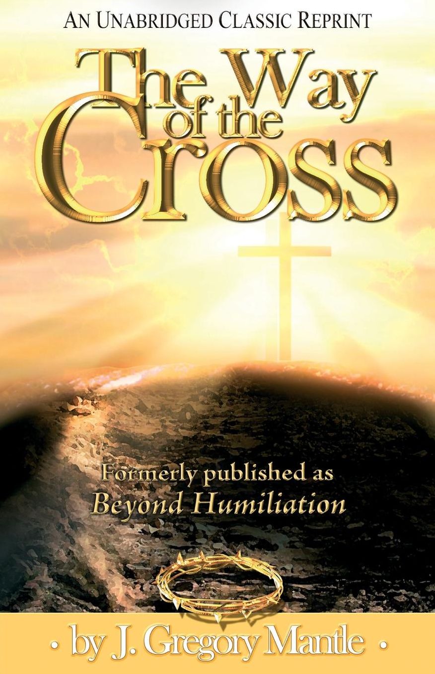 The Way of the Cross: Beyond Humiliation
