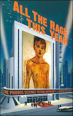 All the Rage this Year: The Phobos Science Fiction Anthology