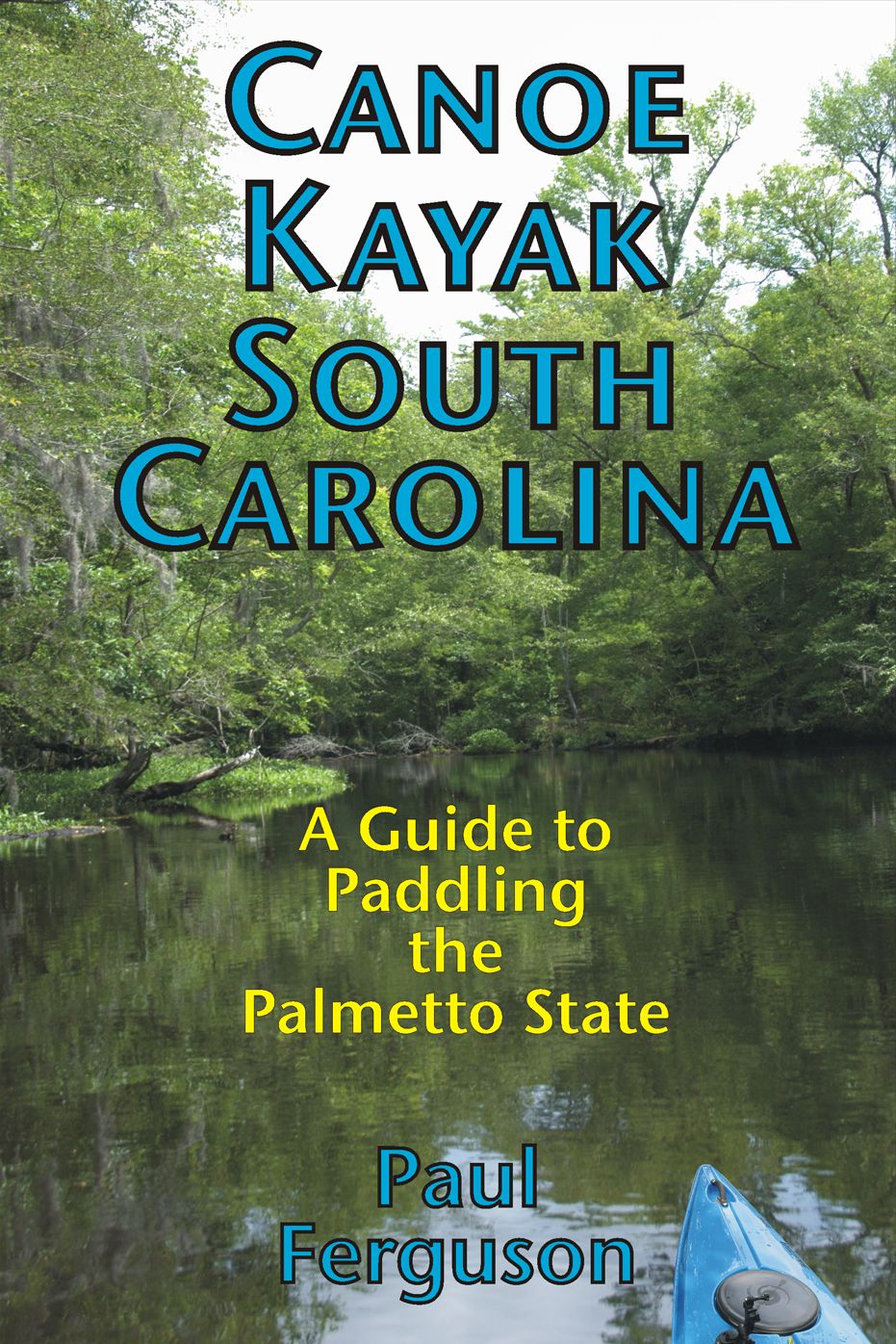 Canoe Kayak South Carolina: A Guide to Paddling the Palmetto State